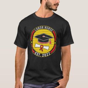 Labor Nurse EST 2022 Graduation Party Class Gradua T-Shirt