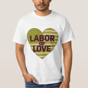 Labor of Love" T-shirt featuring a heart-shaped Am