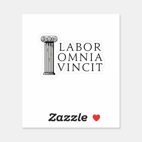 Labor Omnia Vincit Work Conquers All  Sticker