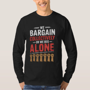 Labor Union Worker Union Strong 1 T-Shirt