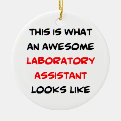 laboratory assistant awesome ceramic ornament