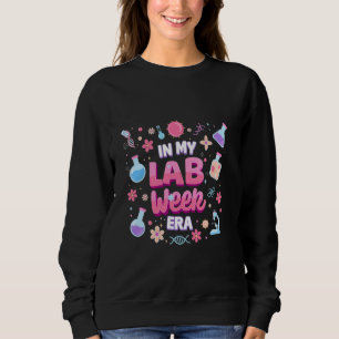 Laboratory Teacher Student 2025 In My Lab Week Era Sweatshirt