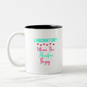 Laboratory Where The Adventure Begins Fun Lab Tech Two-Tone Coffee Mug
