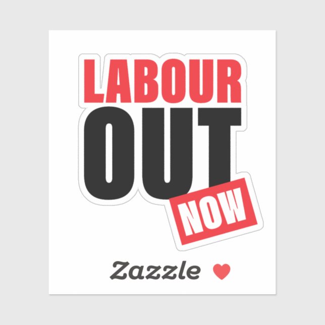 Labour out now! sticker (Sheet)