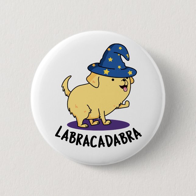 Labra-cadabra Funny Labrador Dog Pun  Button (Front)