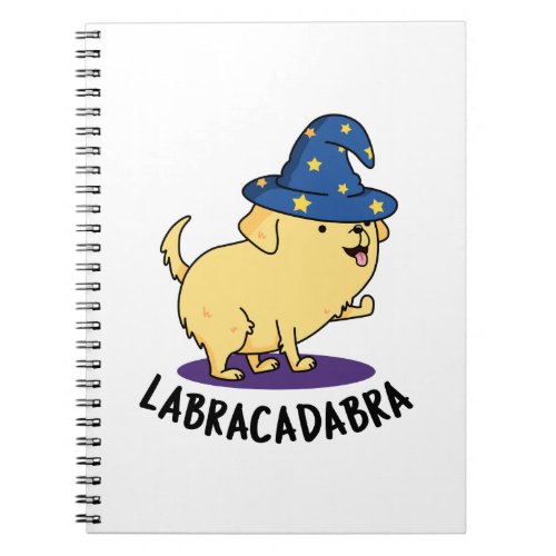 Labra_cadabra Funny Labrador Dog Pun  Notebook