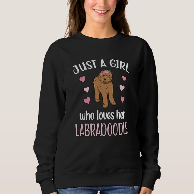 Labradoodle Dog Girl Dog Lover Labradoodle Mom Sweatshirt (Front)