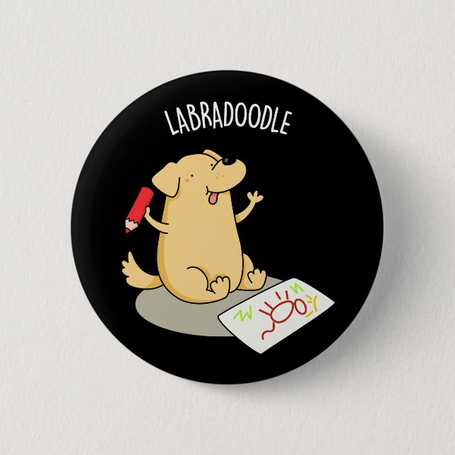 Labradoodle Funny Labrador Dog Pun Dark BG Button (Front)