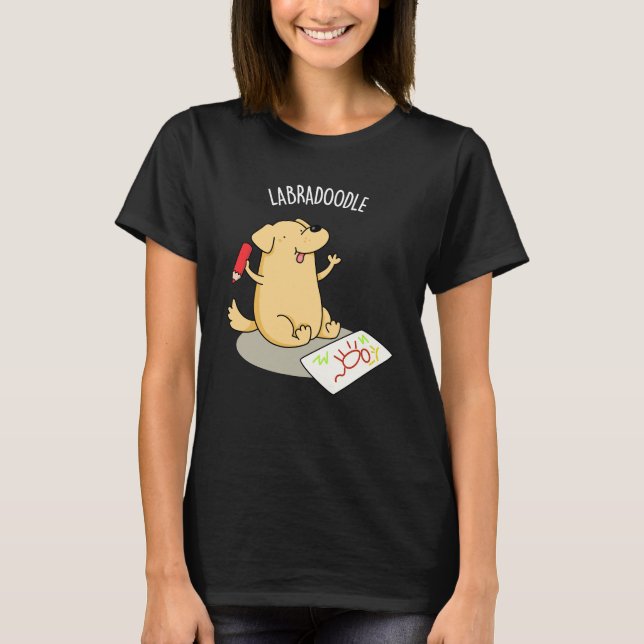 Labradoodle Funny Labrador Dog Pun Dark BG T-Shirt (Front)