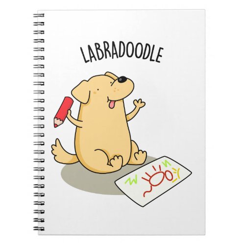 Labradoodle Funny Labrador Dog Pun  Notebook