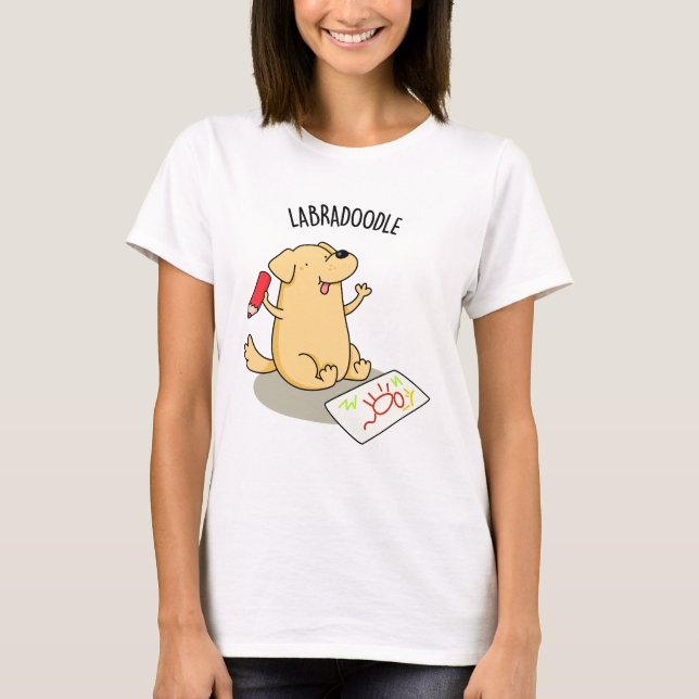 Labradoodle Funny Labrador Dog Pun  T-Shirt (Front)