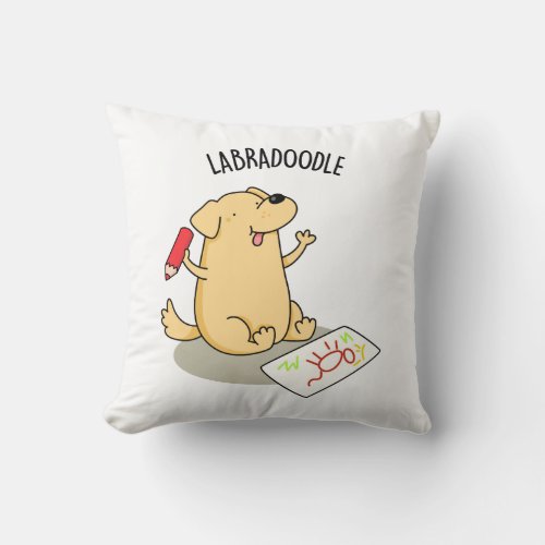 Labradoodle Funny Labrador Dog Pun  Throw Pillow
