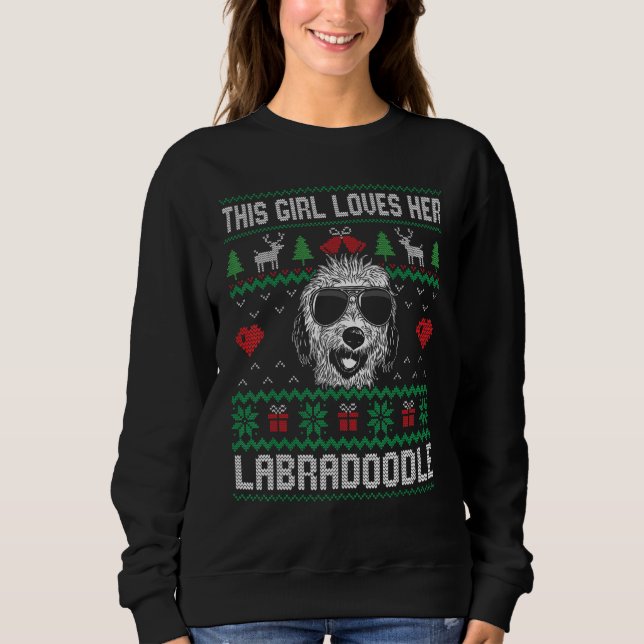 Labradoodle Girl Cool Ugly Christmas for Dog Mom Sweatshirt (Front)