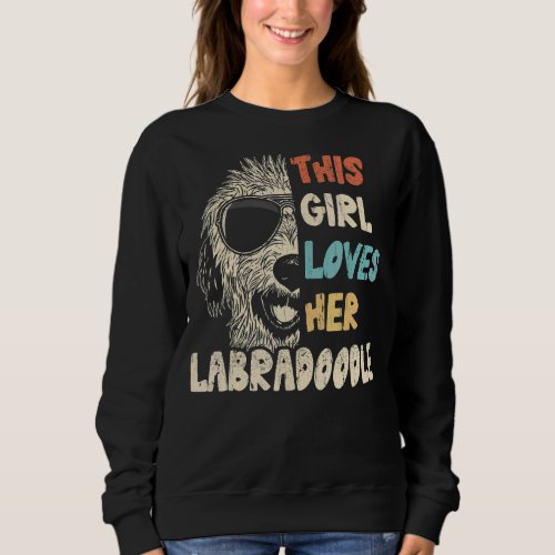 Labradoodle Girl Cool Vintage Retro For Dog Mom Sweatshirt
