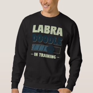 Labradoodle In Training Dog Sweatshirt
