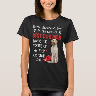 Labrador Best Dog Mom Valentines Day Funny Puppy D T-Shirt