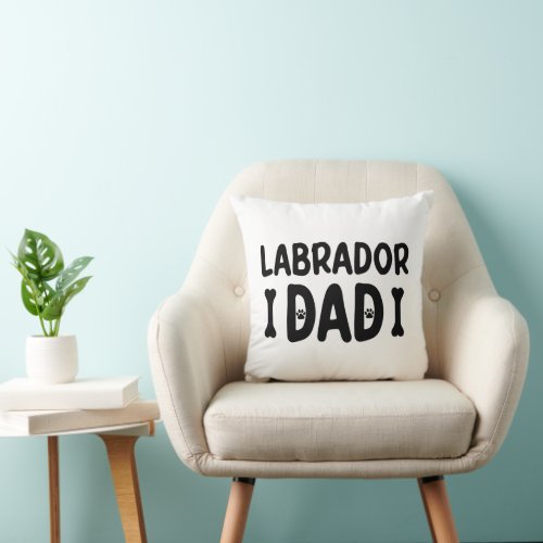 Labrador Dad funny dog quotes Throw Pillow
