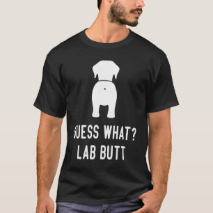 Labrador Dog Love Women Black Men Guess What Lab T-Shirt