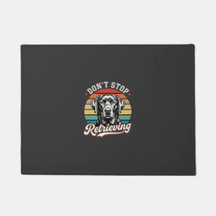 Labrador Don't Stop Retrieving Retro Dog Doormat