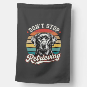 Labrador Don't Stop Retrieving Retro Dog House Flag