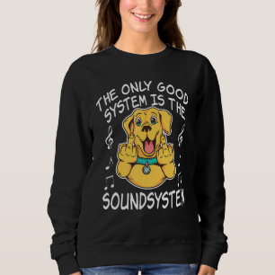 Labrador Free Party Tekno DJ Rave Sound System Sweatshirt