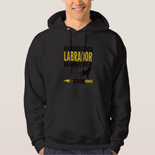 Labrador Lab  Dog Owners K9 Puppy Hardheaded Manue Hoodie