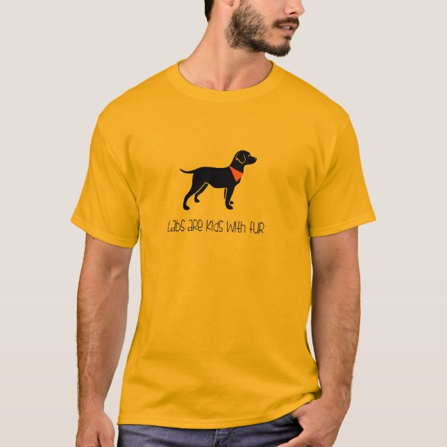 Labrador Labs Are Kids With Fur T-Shirt (Front)