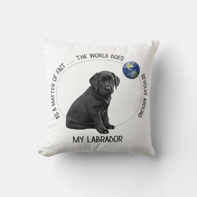 Labrador Lover Cute Puppy Dog Black Labrador Throw Pillow (Front)