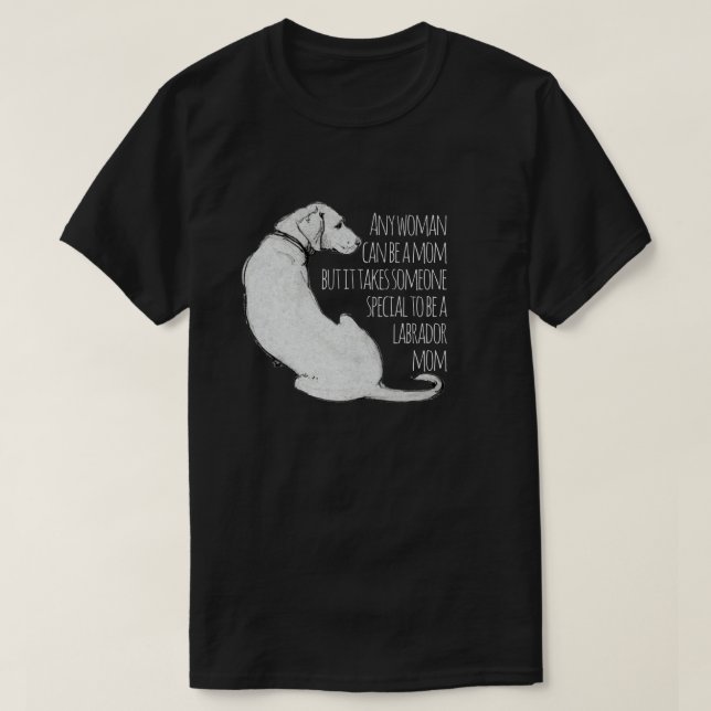 Labrador Mom Funny  T-Shirt (Design Front)