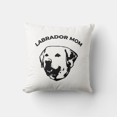 Labrador Mom   Throw Pillow