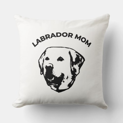 Labrador Mom  Throw Pillow