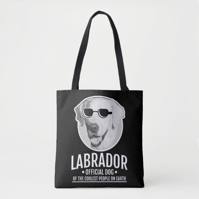 Labrador Official Dog Of The Coolest People Tote Bag