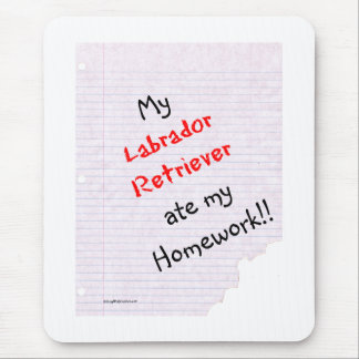 Labrador Retriever Ate My Homework Mouse Pad