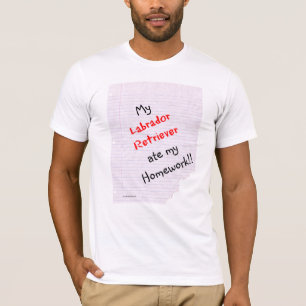 Labrador Retriever Ate My Homework T-Shirt