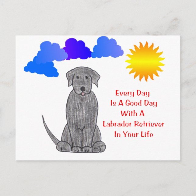 Labrador Retriever Black Every Day Is A Good Day Postcard (Front)