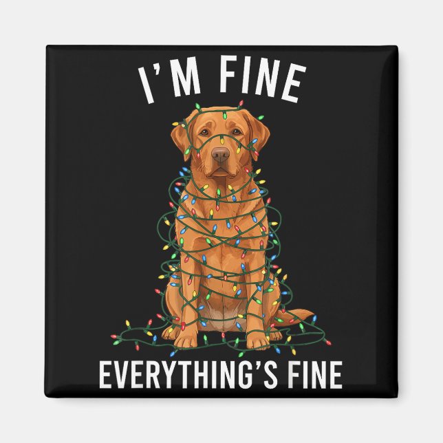 Labrador Retriever Christmas I'm Fine Everything I Magnet (Front)