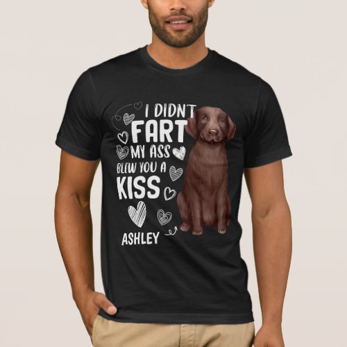 Labrador Retriever Didnt Fart Kiss Dog  T_Shirt