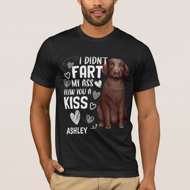 Labrador Retriever Didnt Fart Kiss Dog  T-Shirt (Front)