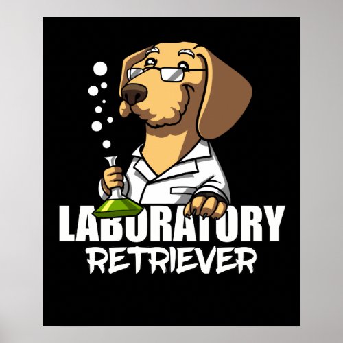 Labrador Retriever Dog Chemistry Science Teacher Poster