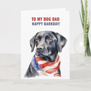 Labrador Retriever Dog Dad 4th July Birthday Card