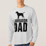 LABRADOR RETRIEVER DOG DAD T-shirts