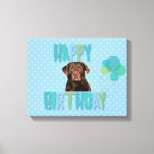 Labrador Retriever Dog Happy Birthday Canvas Print