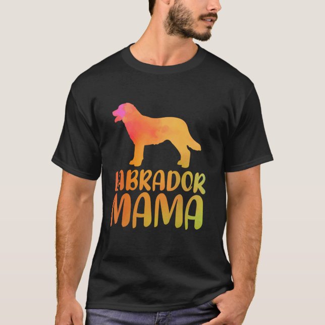 Labrador Retriever Dog Mom Funny Labrador Mama Mot T-Shirt (Front)