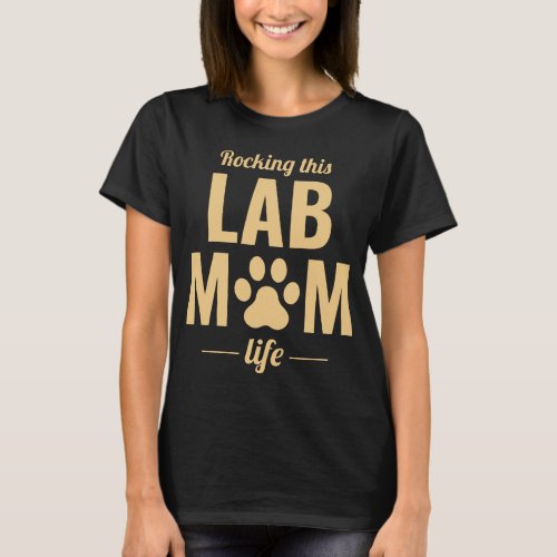 Labrador Retriever Dog Pet Lab Mom Animal Funny T_Shirt