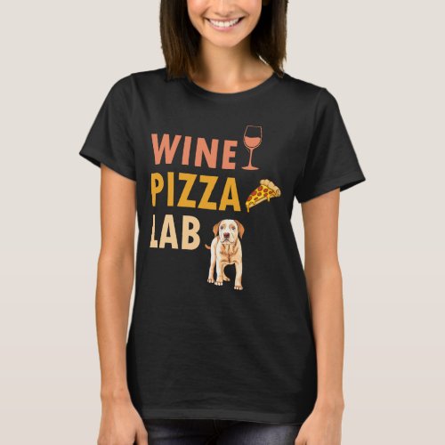 Labrador Retriever Dog Pet Lab Puppy Wine Pizza T_Shirt