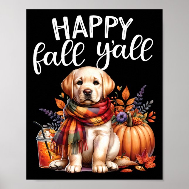 Labrador Retriever Dog Pumpkin Spice Happy Fall Ya Poster (Front)