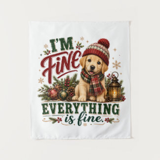 Labrador Retriever Fine Everything Is Fine Tapestry