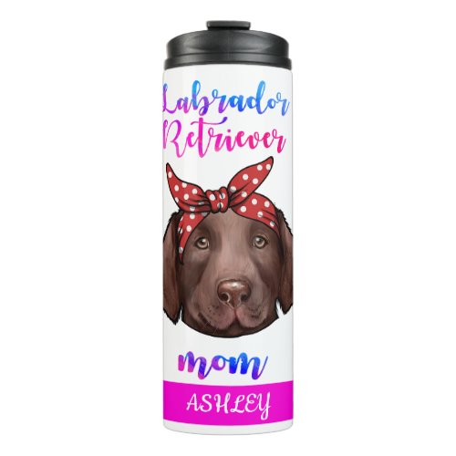 Labrador Retriever Mom Cute Mothers Day Dog Lover Thermal Tumbler