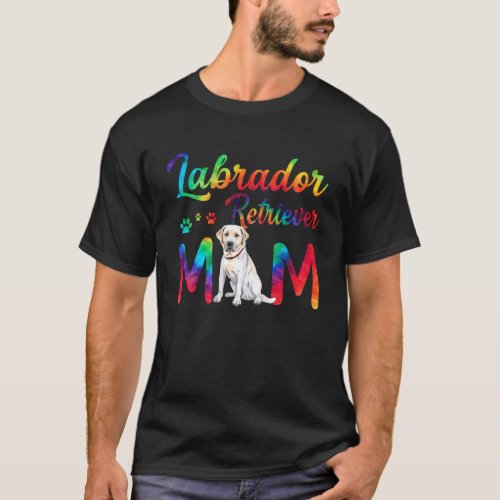 Labrador Retriever Mom Tie Dye Dog Mom Mothers Day T_Shirt