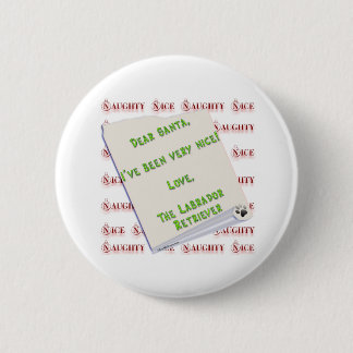 Labrador Retriever Naughty or Nice - Customized Button